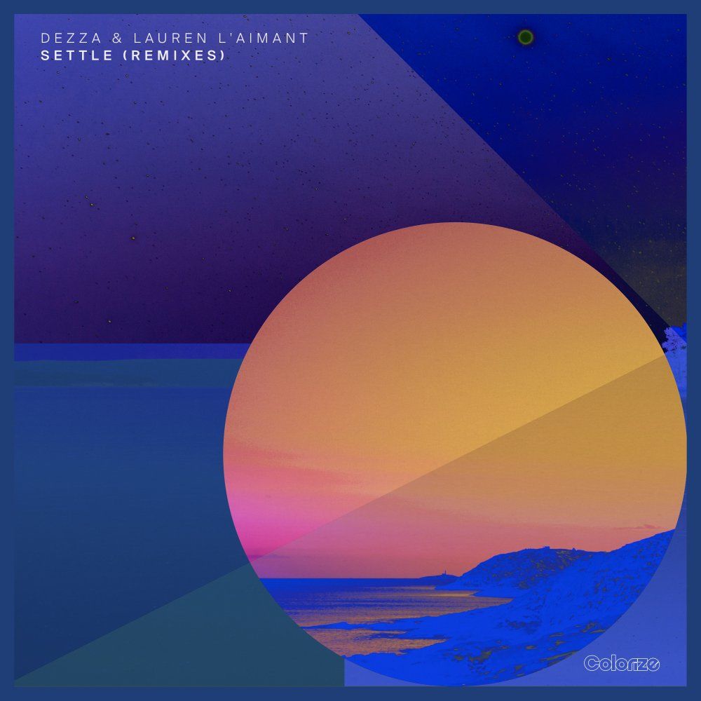 Dezza & Lauren L'aimant - Settle (Remixes)